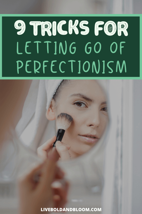 Being a perfectionist is mentally draining and it leads to negative thoughts that may grow into a toxic mindset. Read this post to let go of perfectionism.