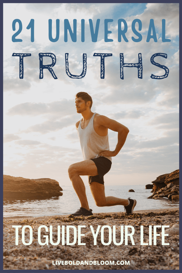 Welcome to our list of truths for every human, whatever your situation is. Learn and benefit from this list of universal truths.