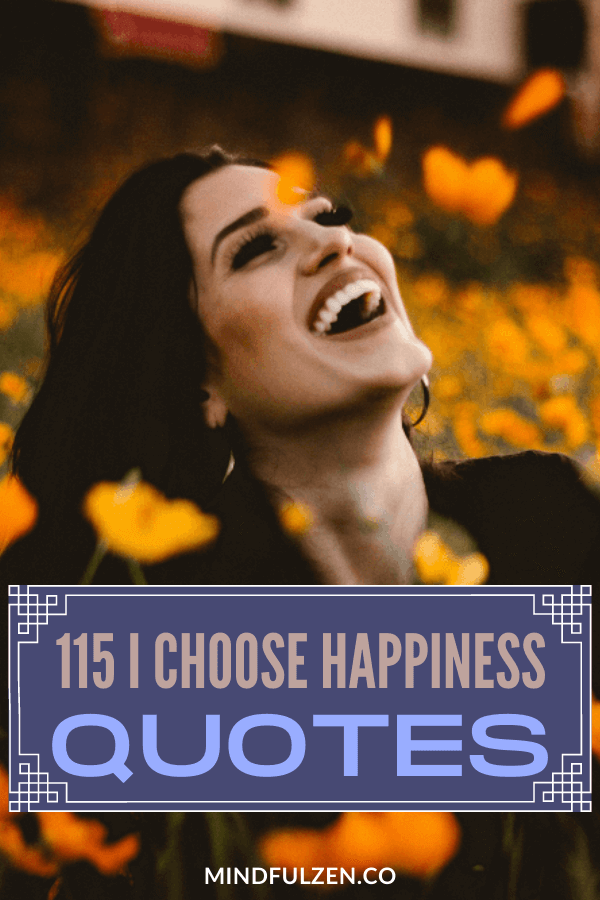 Are you happy at this moment of your life? Here are some of my favorite happiness quotes that can guide you toward a life of happiness.