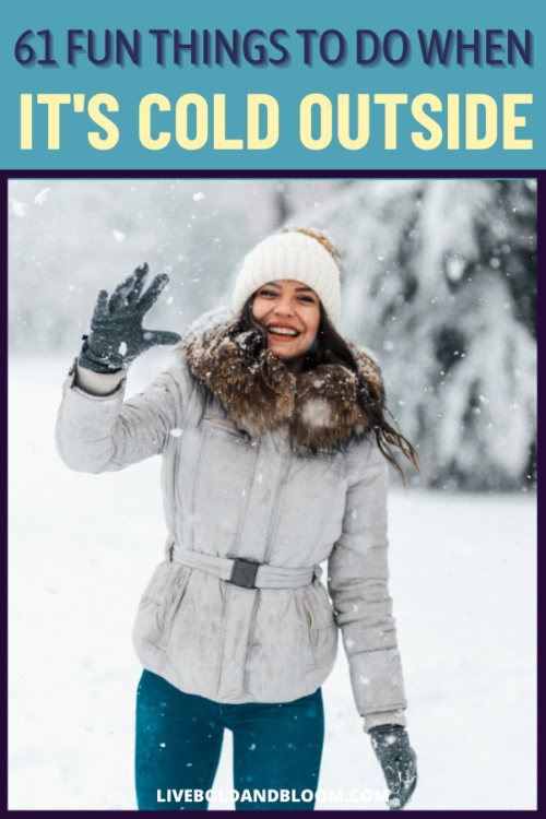 Winter weather can be boring especially when you don't know what to do. Check out these fun things to do when it's cold outside in this post.