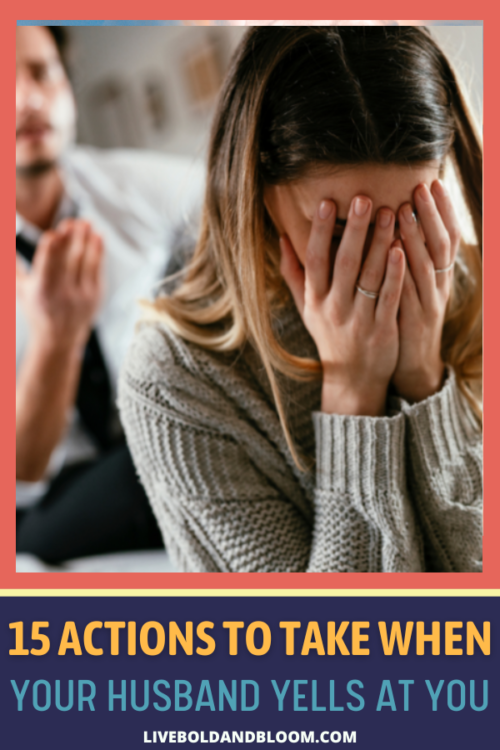 Does your husband yell at you, anytime he pleases? Read this post and find out the actions you can take when this happens.