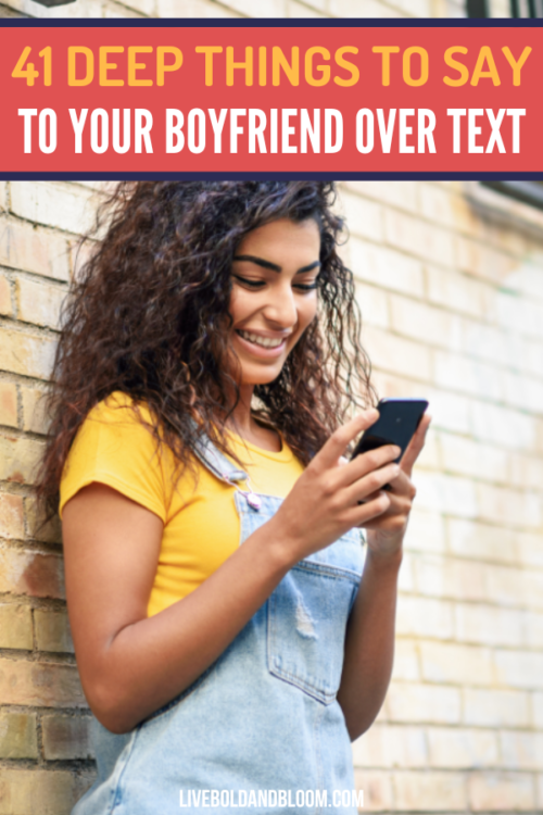 Want to say something meaningful to your beau out of the blue? Check these deep things to say to your boyfriend over text and send him one now.